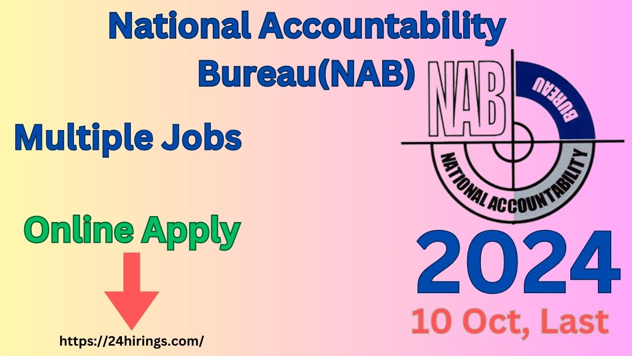 Latest NAB Jobs 2024 National Accountability Bureau