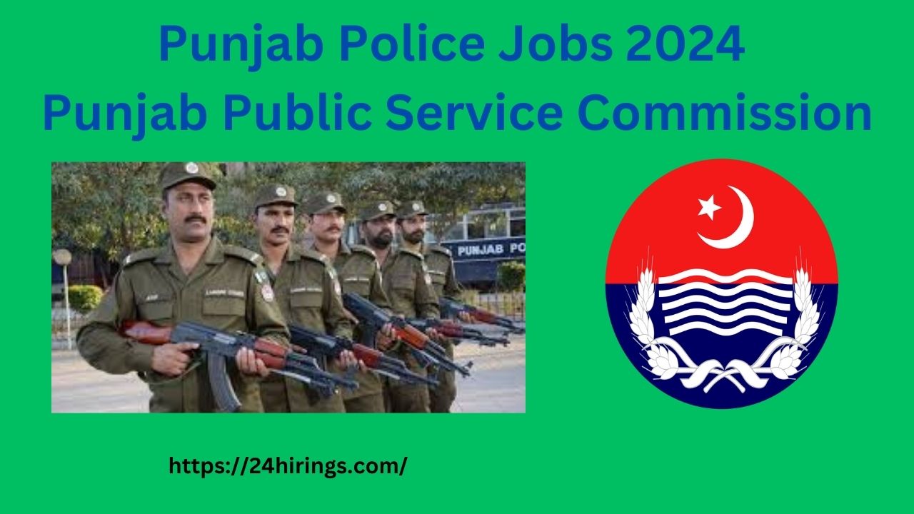 Latest Punjab Police Jobs 2024 Punjab Public Service Commission